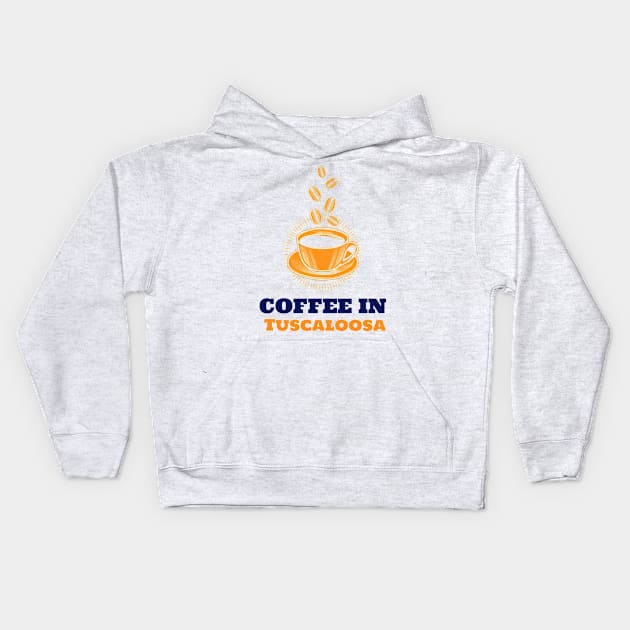 Tuscaloosa & Coffee Kids Hoodie by ArtDesignDE